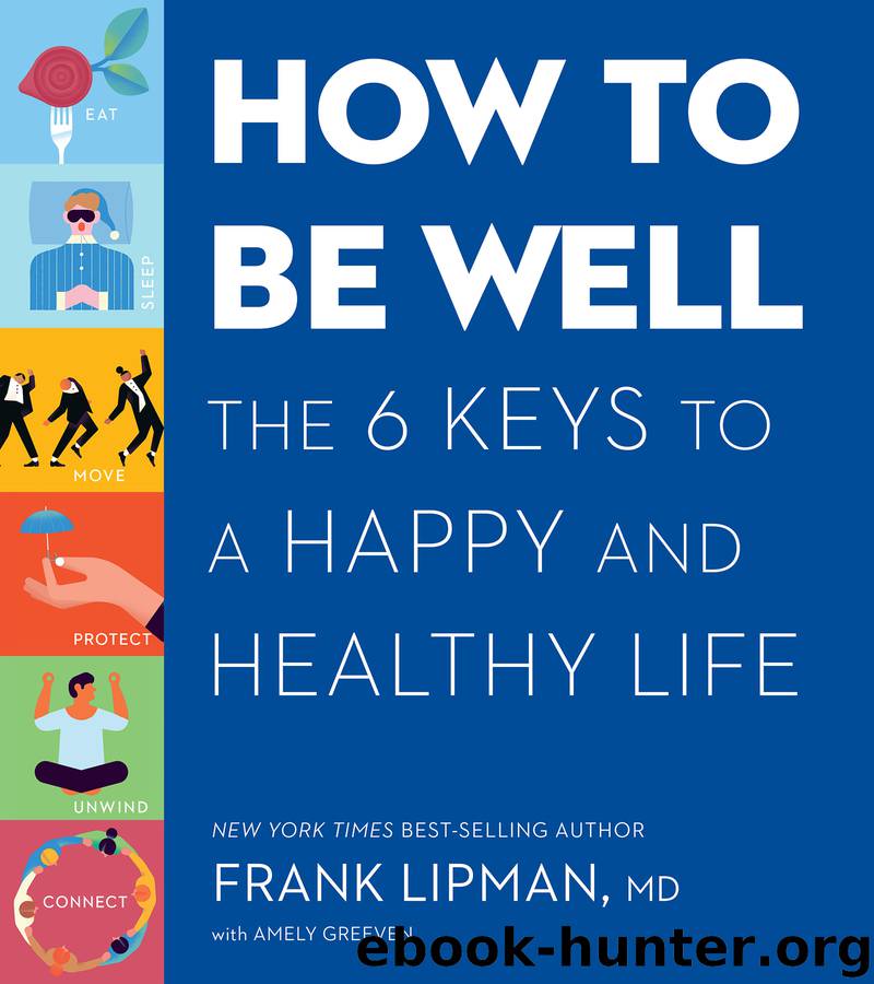 How to Be Well by Frank M.D. Lipman