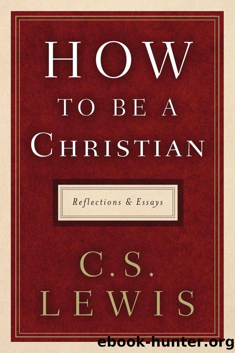 How to Be a Christian by C. S. Lewis
