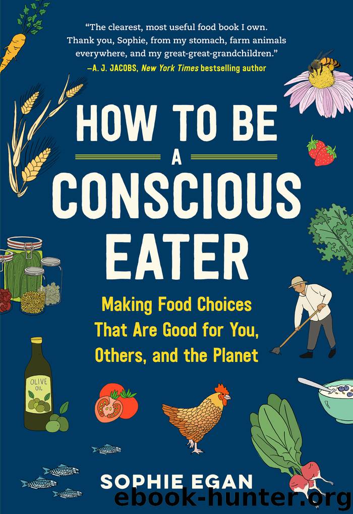 How to Be a Conscious Eater by Sophie Egan