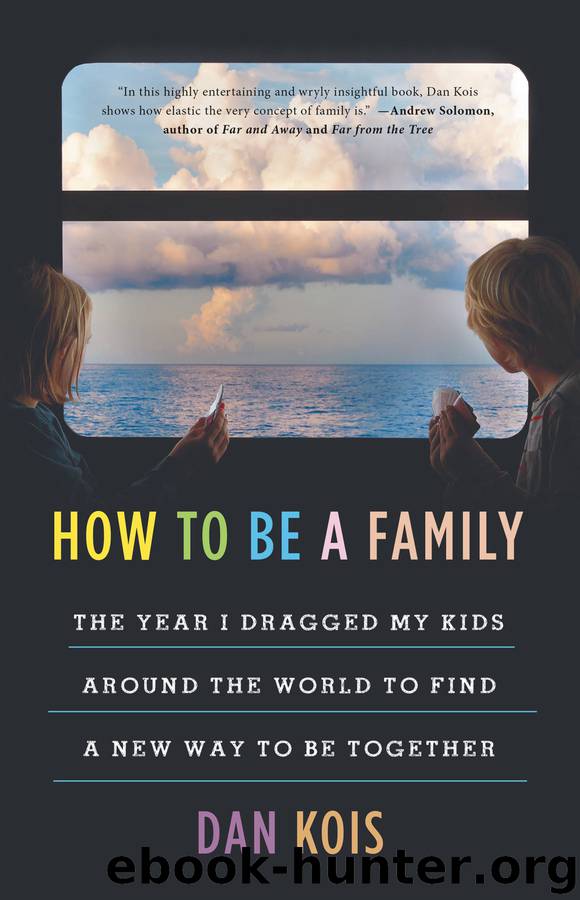 How to Be a Family by Dan Kois