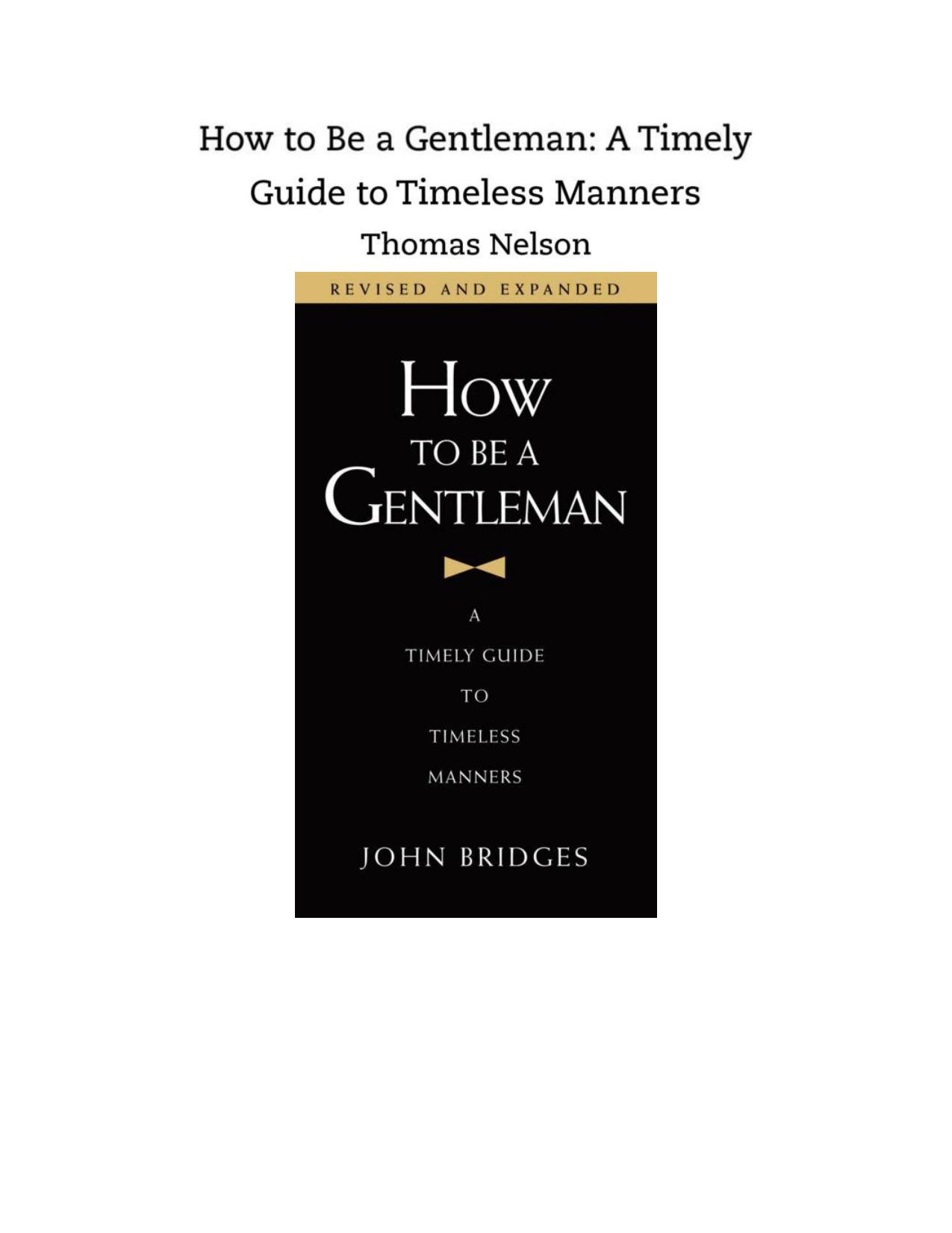 How to Be a Gentleman: A Timely Guide to Timeless Manners by Thomas Nelson