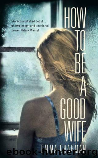 How to Be a Good Wife by Emma Chapman