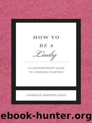 How to Be a Lady Revised and Expanded by Candace Simpson-Giles