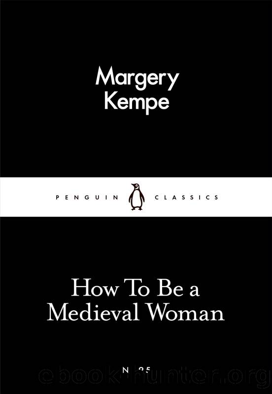 How to Be a Medieval Woman by Margery Kempe