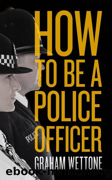 How to Be a Police Officer by Graham Wettone