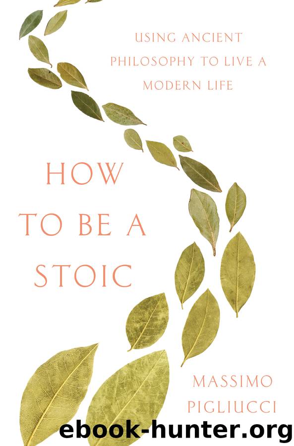 How to Be a Stoic by Massimo Pigliucci