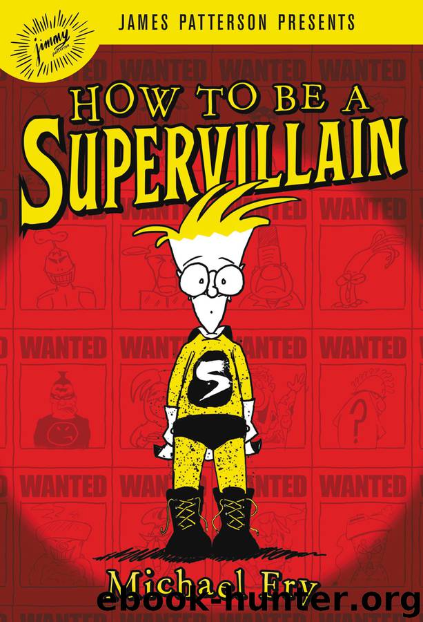 How to Be a Supervillain by Michael Fry & James Patterson