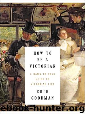 How to Be a Victorian by Ruth Goodman