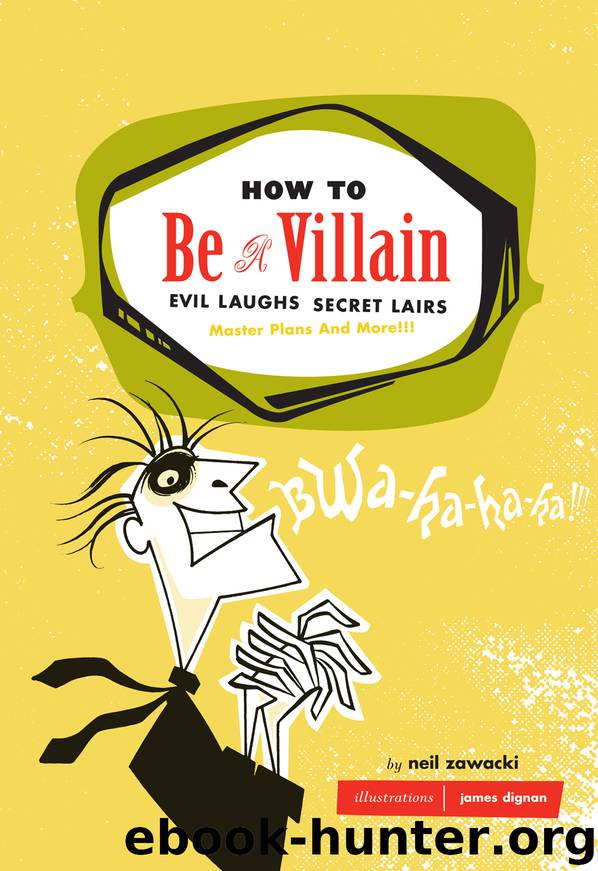 How to Be a Villain by Neil Zawacki