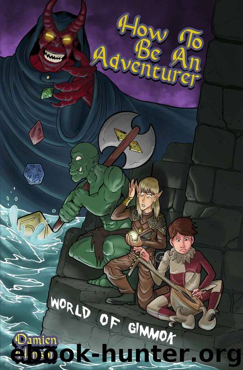 How to Be an Adventurer- World of Gimmok by Damien Hanson