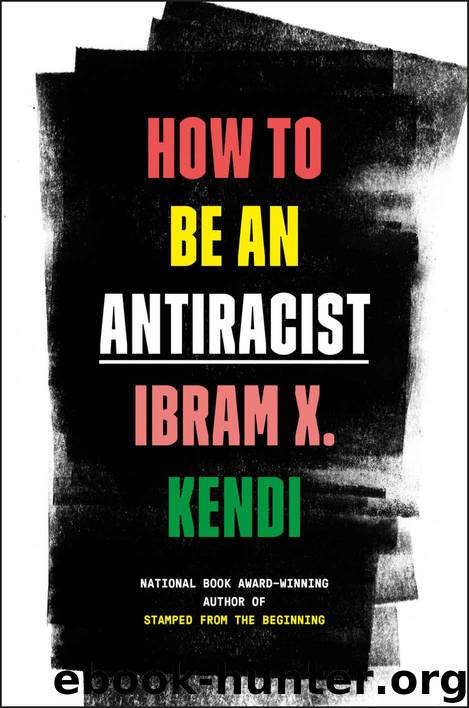 How to Be an Antiracist by Kendi Ibram X