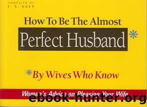 How to Be the Almost Perfect Husband by J.S. Salt