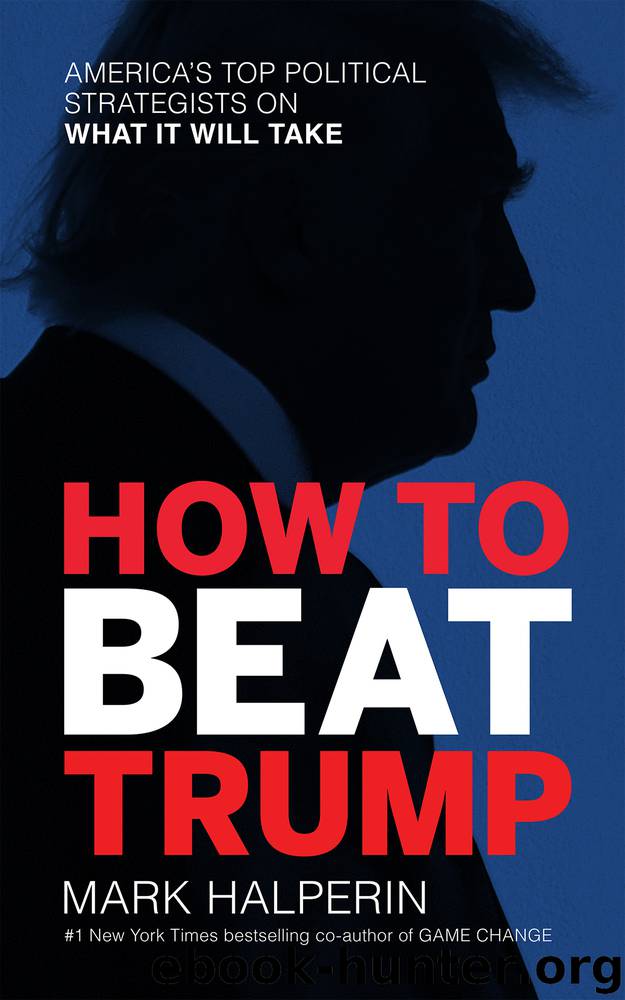 How to Beat Trump by Mark Halperin