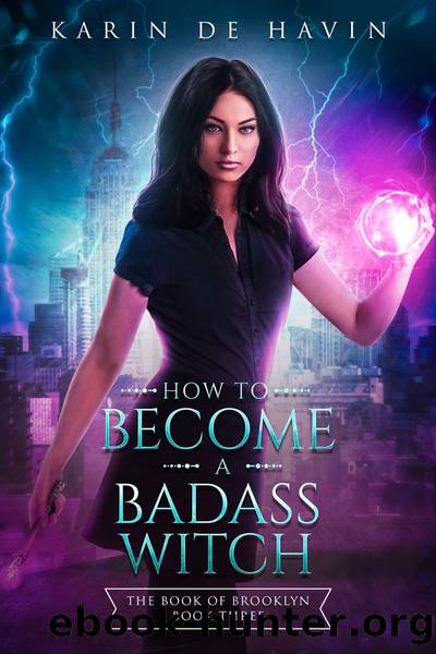 How to Become a Badass Witch by Karin De Havin