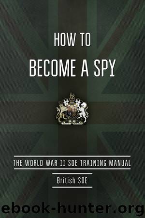 How to Become a Spy by British Special Operations Executive