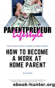 How to Become a Work-At-Home Parent by Sal Peer