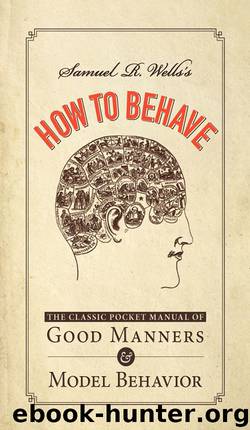 How to Behave by Samuel R. Wells