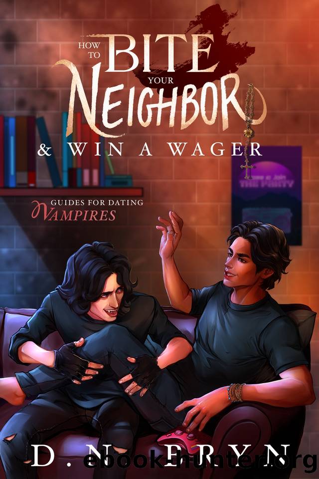 How to Bite Your Neighbor and Win a Wager (Guides For Dating Vampires Book 1) by Bryn D. N
