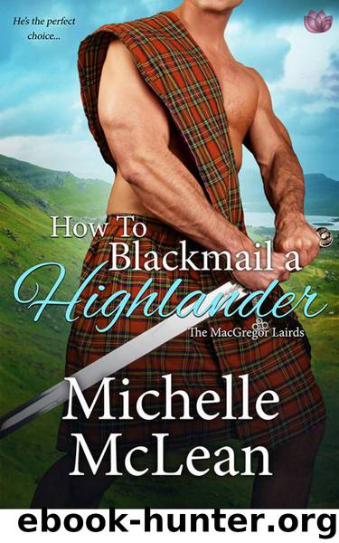 How to Blackmail a Highlander (The MacGregor Lairds) by McLean Michelle