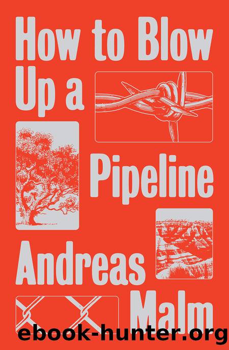 How to Blow Up a Pipeline by Andreas Malm