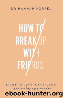 How to Break Up With Friends by Hannah Korrel