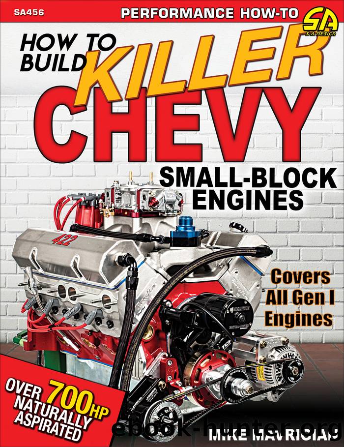 How to Build Killer Chevy Small-Block Engines by Mike Mavrigian
