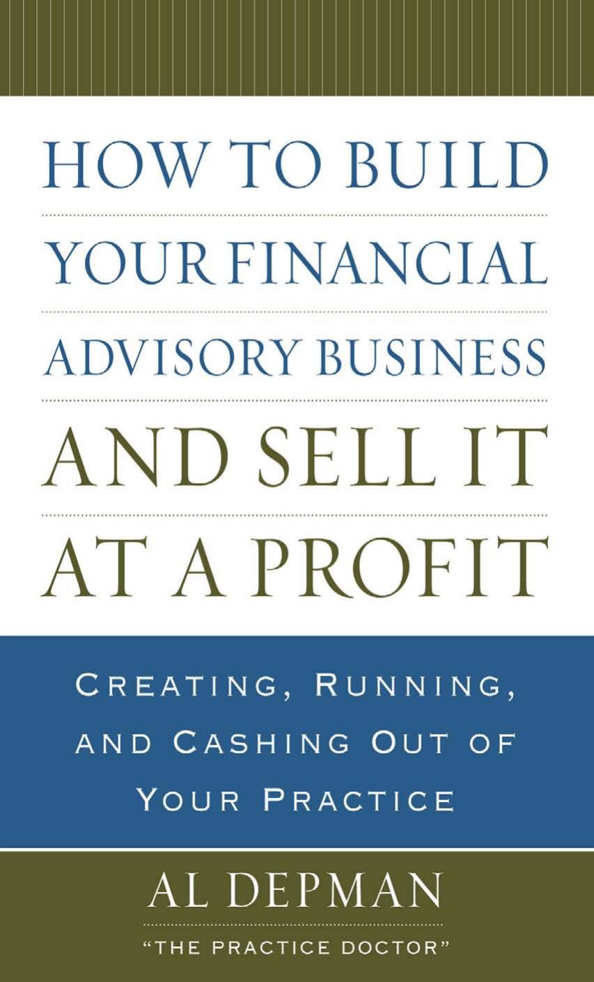 How to Build Your Financial Advisory Business and Sell It at a Profit by Al Depman