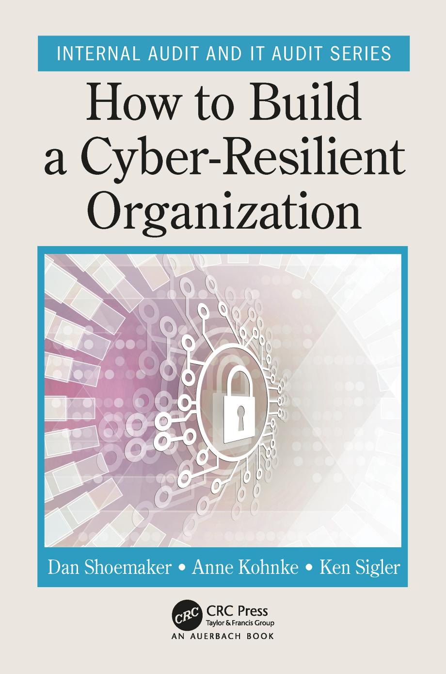 How to Build a Cyber-Resilient Organization by Unknow