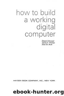 How to Build a Working Digital Computer by Unknown