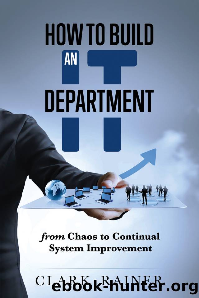 How to Build an IT Department: From Chaos to Continual System Improvement by Rainer Brewster Clark