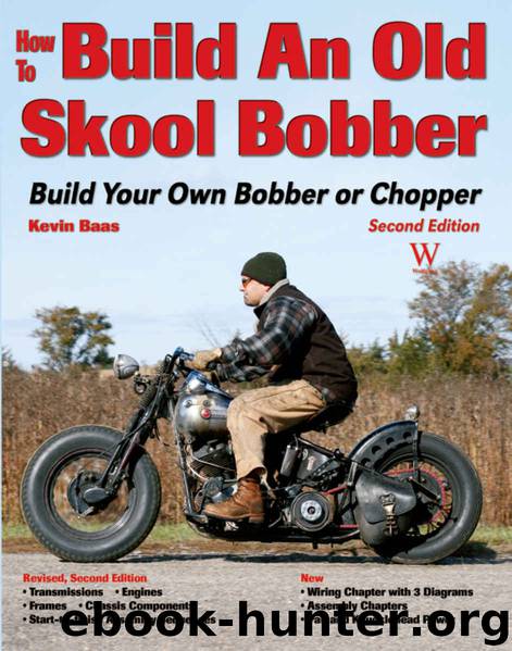 How to Build an Old Skool Bobber: Build Your Own Bobber or Chopper (Custom Builder) by Kevin Baas & Timothy Remus