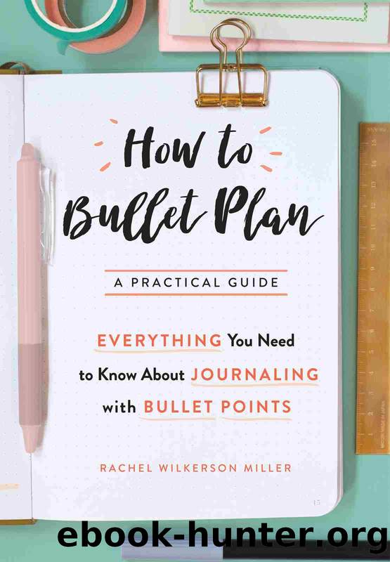 How to Bullet Plan by Rachel Wilkerson Miller