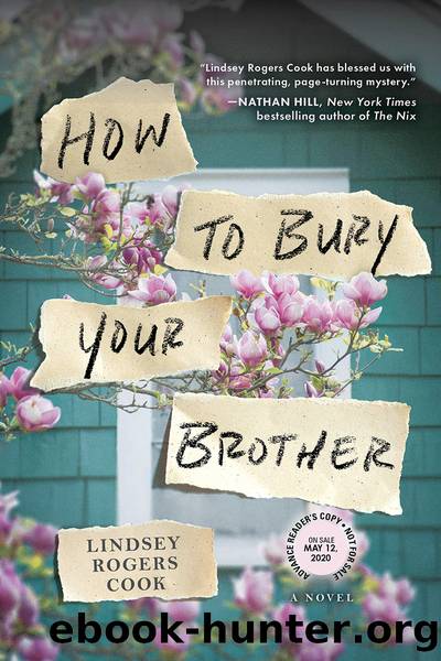 How to Bury Your Brother (ARC) by Lindsey Rogers Cook