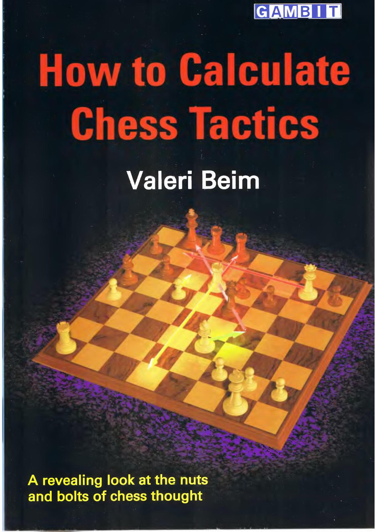 How to Calculate Chess Tactics by Valeri Beim & Steve Giddins