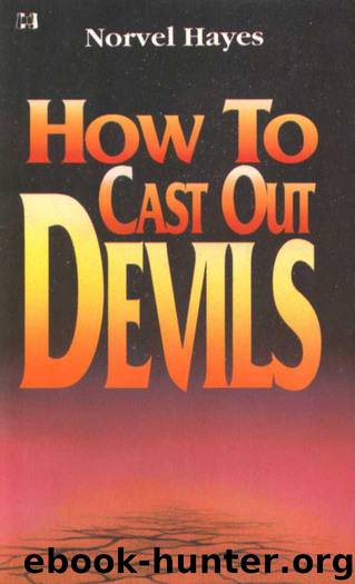How to Cast Out Devils by Norvel Hayes