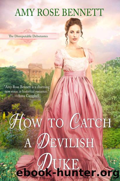 How to Catch a Devilish Duke: The Disreputable Debutantes by Bennett Amy Rose