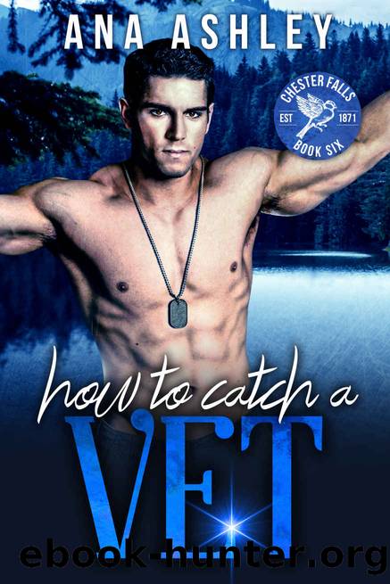 How to Catch a Vet: an opposites attract MM Romance (Chester Falls Book 6) by Ana Ashley