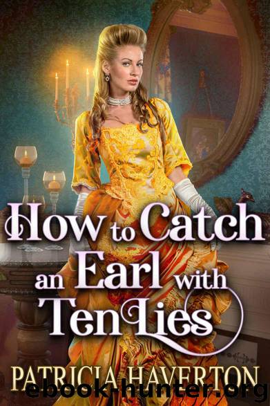How to Catch an Earl with Ten Lies: A Historical Regency Romance Novel by Haverton Patricia & Fairy Cobalt
