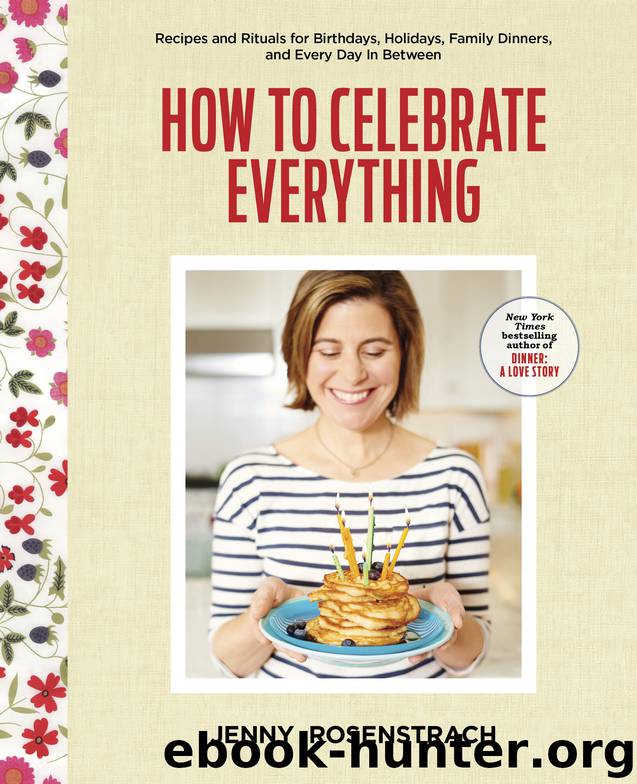 How to Celebrate Everything by Jenny Rosenstrach