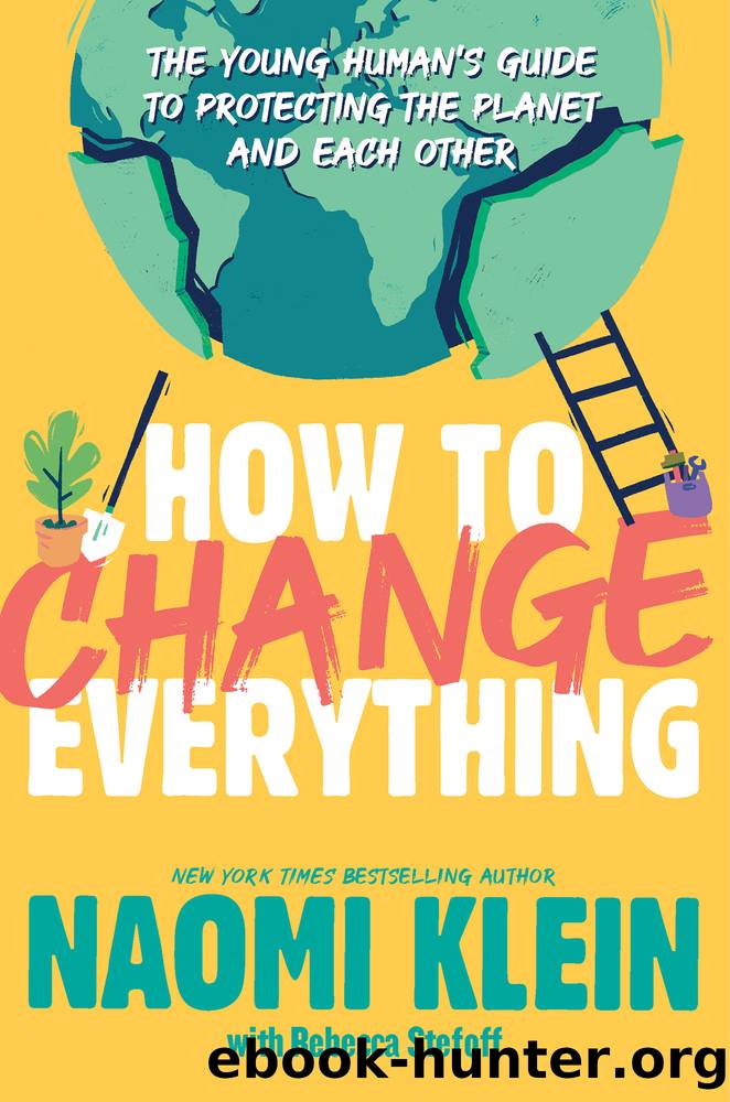 How to Change Everything by Naomi Klein