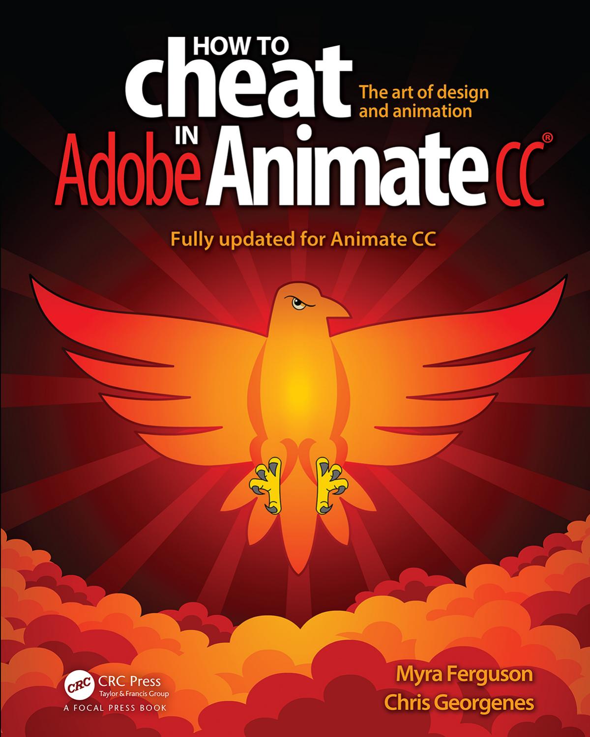 How to Cheat in Adobe Animate CC by Myra Ferguson ‎ Chris Georgenes