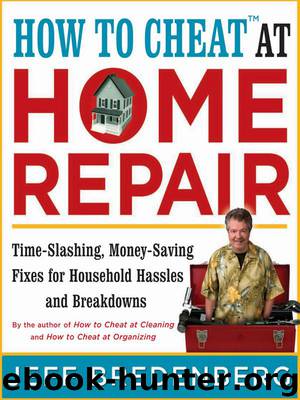 How to CheatTM at Home Repair by Jeff Bredenberg