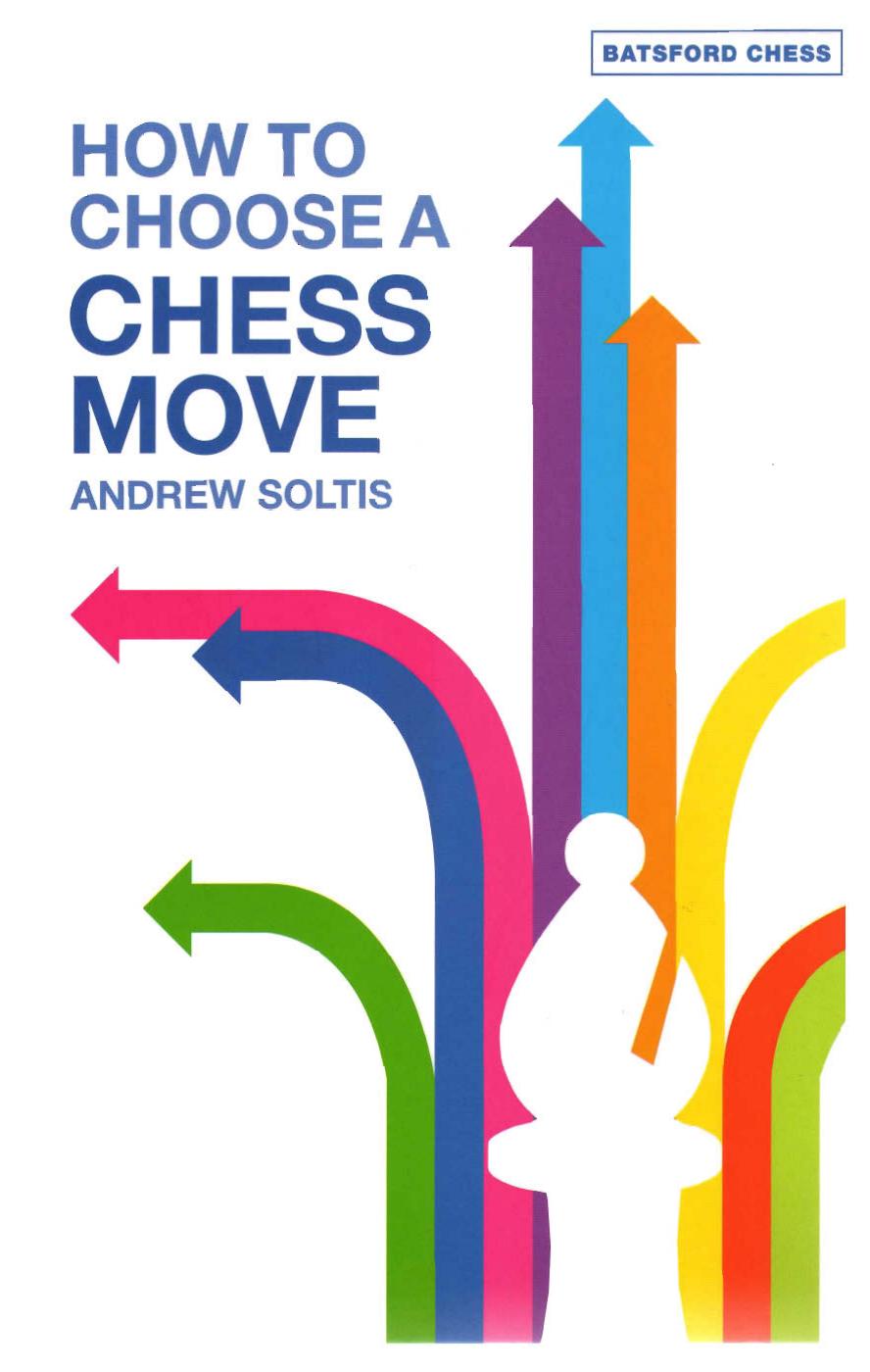 How to Choose a Chess Move (Batsford Chess Books) by Unknown