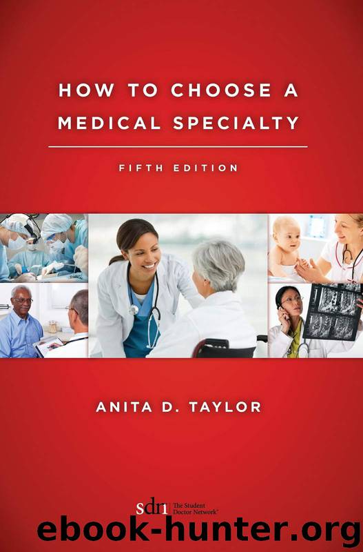 How to Choose a Medical Specialty: Fifth Edition by Anita D. Taylor