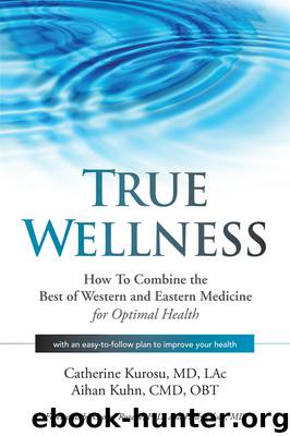 How to Combine the Best of Western and Eastern Medicine for Optimal Health by Catherine Kurosu MD LAc