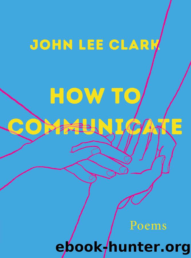 How to Communicate by John Lee Clark