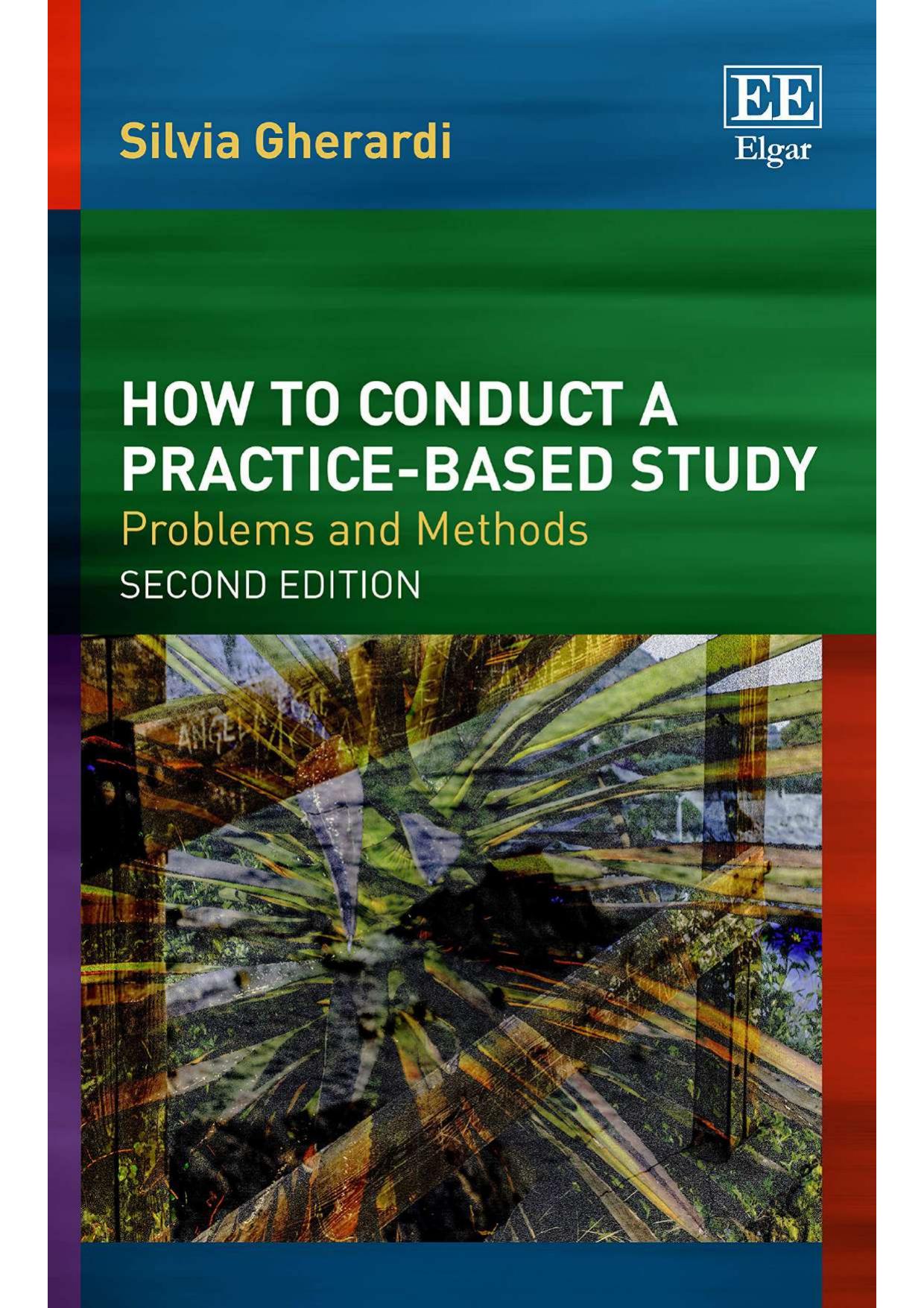 How to Conduct a Practice-based Study: Problems and Methods, Second Edition by Silvia Gherardi