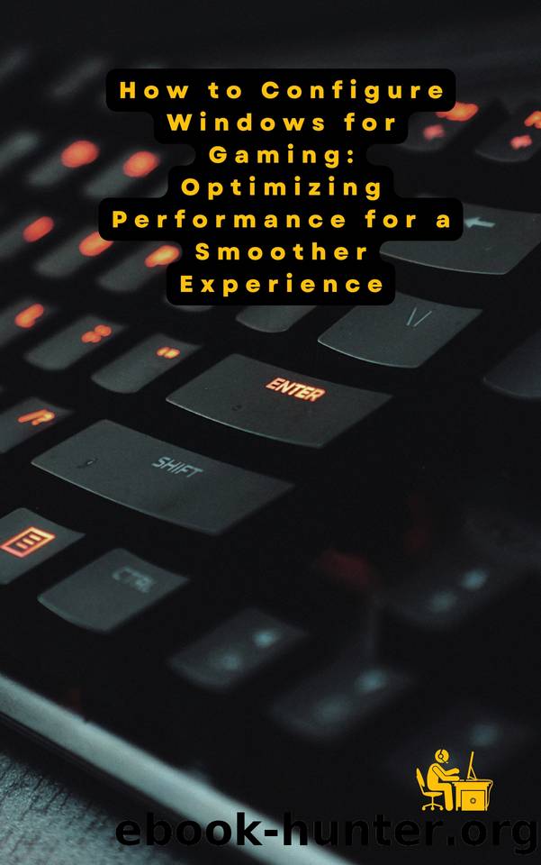 How to Configure Windows for Gaming: Optimizing Performance for a Smoother Experience by Players Pro