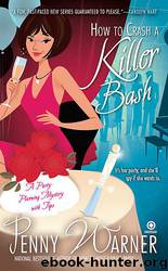 How to Crash a Killer Bash (2010) by Warner Penny