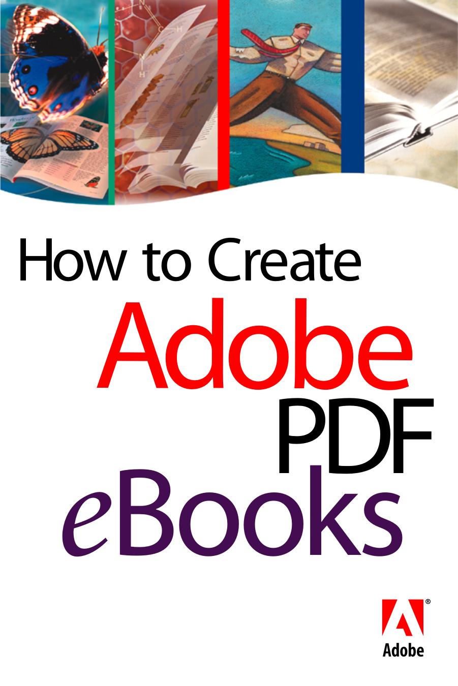 How to Create Adobe PDF eBooks by Adobe Systems